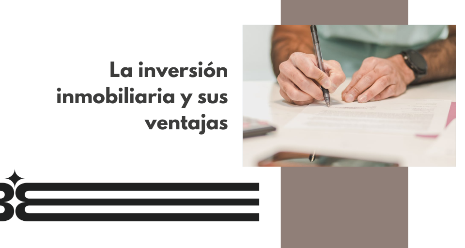 Las ventajas de la inversión inmobiliaria